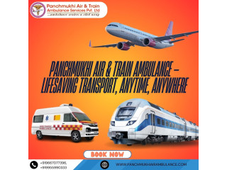 Book an ICU Panchmukhi Air and Train Ambulance Service in Guwahati, all your concerns and anxieties simply vanish