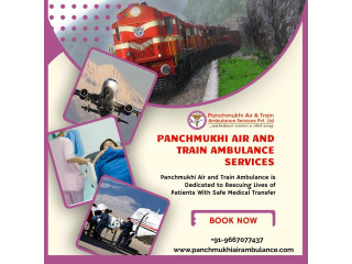 Panchmukhi Hi Tech Air and Train Ambulance in Guwahati- selection of critical care medical transport