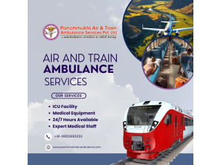 Book the Safest Panchmukhi Air and Train Ambulance Services in Ranchi at Affordable Rates